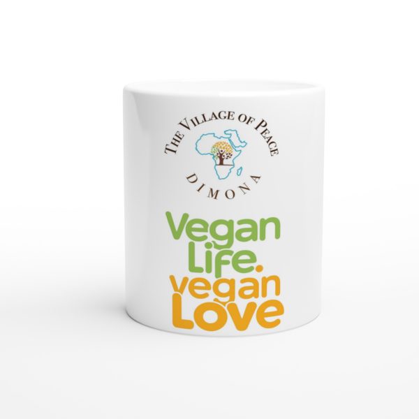 Village of Peace: Vegan Life. Vegan Love White 11oz Ceramic Mug