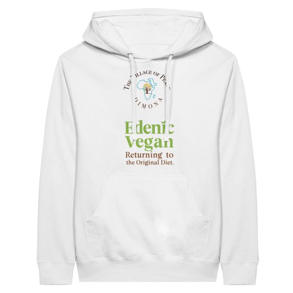 Village of Peace: Edenic Vegan- REturning to the Original Diet Premium White Pullover Hoodie